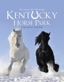 Kentucky Horse Park : Paradise Found