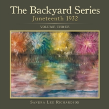 The Backyard Series : Juneteenth 1932