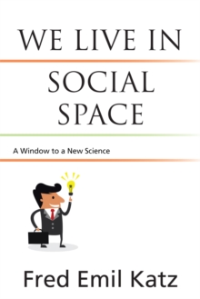 We Live in Social Space : A Window to a New Science