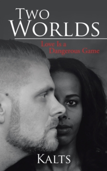 Two Worlds : Love Is a Dangerous Game