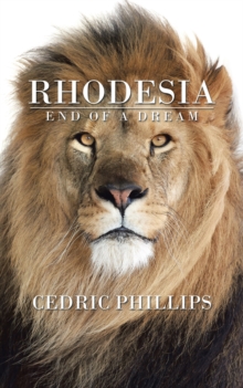 Rhodesia : End of a Dream