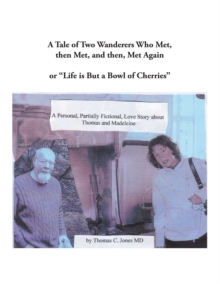 A Tale of Two Wanderers Who Met, Then Met, and Then, Met Again : Or "Life Is but a Bowl of Cherries"