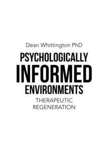 Psychologically Informed Environments : Therapeutic Regeneration