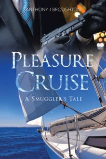 Pleasure Cruise : A Smuggler's Tale