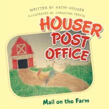 Houser Post Office : Mail on the Farm