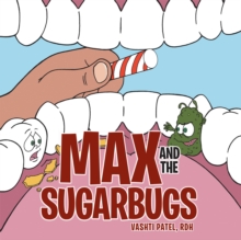 Max and the Sugarbugs