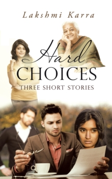 Hard Choices : Three Short Stories