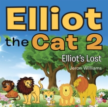 Elliot the Cat 2 : Elliot'S Lost