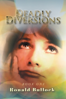 Deadly Diversions : Book One