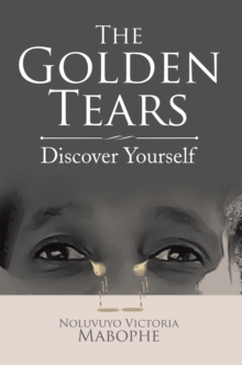 The Golden Tears : Discover Yourself