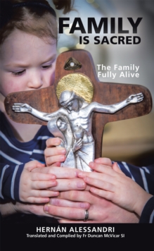 Family Is Sacred : The Family Fully Alive