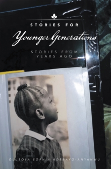 Stories for Younger Generations : Stories from Years Ago