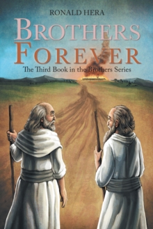 Brothers Forever : The Third Book in the Brothers Series