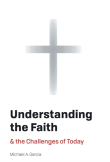 Understanding the Faith : And the Challenges of Today