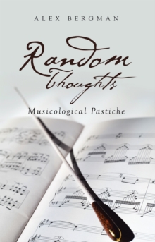 Random Thoughts : Musicological Pastiche