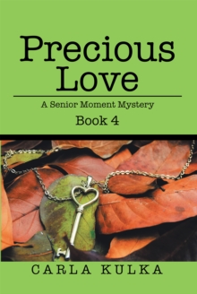 Precious Love : A Senior Moment Mystery Book 4