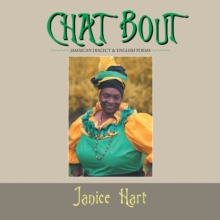 Chat Bout : Jamaican Dialect & English Poems