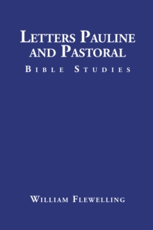 Letters Pauline and Pastoral : Bible Studies