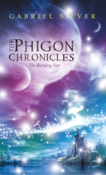 The Phigon Chronicles : The Burning Star