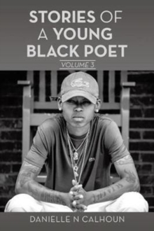 Stories of a Young Black Poet : Volume 3