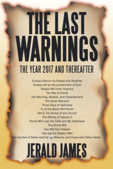 The Last Warnings : The Year 2017 and Thereafter