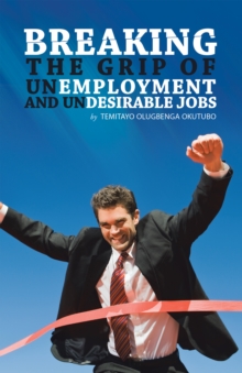 Breaking the Grip of Unemployment and Undesirable Jobs