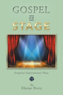 Gospel on Stage : Original Inspirational Plays