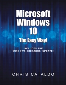 Microsoft Windows 10 : The Easy Way!