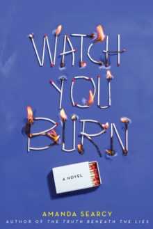 Watch You Burn, Hardback Book Watch You Burn, Hardback Book