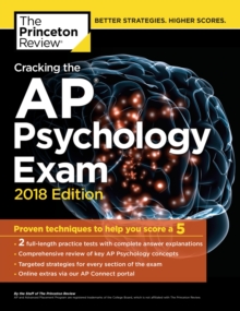 Cracking the AP Psychology Exam, 2018 Edition, Paperback / softback Book Cracking the AP Psychology Exam, 2018 Edition, Paperback / softback Book