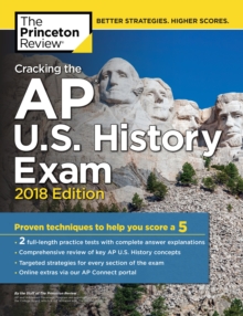 Cracking the AP U.S. History Exam, 2018 Edition, Paperback / softback Book Cracking the AP U.S. History Exam, 2018 Edition, Paperback / softback Book
