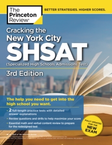 Cracking the New York City SHSAT (Specialized High Schools Admissions Test),  3rd Edition