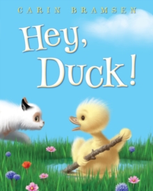 Hey, Duck!, Board book Book Hey, Duck!, Board book Book