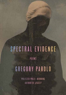 Spectral Evidence : Poems