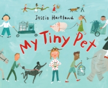 My Tiny Pet, Hardback Book My Tiny Pet, Hardback Book