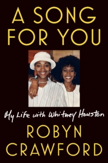 A Song For You : My Life with Whitney Houston, Hardback Book A Song For You : My Life with Whitney Houston, Hardback Book