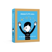 Choose Kind Journal : Do One Wonderful Thing Every Day (A Wonder Journal), Paperback Book Choose Kind Journal : Do One Wonderful Thing Every Day (A Wonder Journal), Paperback Book