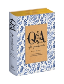 Q&a A Day For Grandparents : A 3-Year Journal of Memories and Mementos, Paperback / softback Book Q&a A Day For Grandparents : A 3-Year Journal of Memories and Mementos, Paperback / softback Book