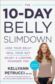 The 10-Day Belly Slim Down : Drop a Pound a Day, Heal Your Gut, Enjoy a Lighter, Younger You, Hardback Book The 10-Day Belly Slim Down : Drop a Pound a Day, Heal Your Gut, Enjoy a Lighter, Younger You, Hardback Book