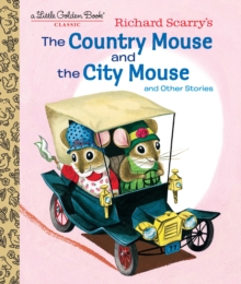 Richard Scarry's The Country Mouse and the City Mouse