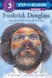 Frederick Douglass : Voice for Justice, Voice for Freedom