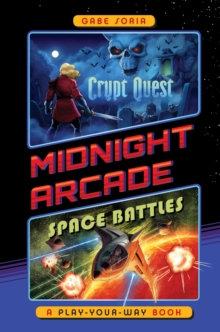 Crypt Quest/Space Battles : A Play-Your-Way Book, Hardback Book Crypt Quest/Space Battles : A Play-Your-Way Book, Hardback Book