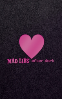 Mad Libs After Dark, Hardback Book Mad Libs After Dark, Hardback Book