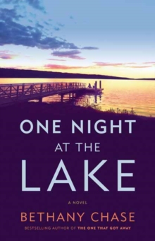 One Night at the Lake : A Novel, Hardback Book One Night at the Lake : A Novel, Hardback Book