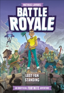 Battle Royale : An Unofficial Fortnite Adventure