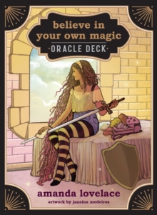 Believe in Your Own Magic : A 45-Card Oracle Deck and Guidebook