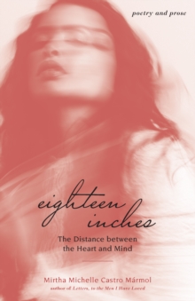 Eighteen Inches : The Distance between the Heart and Mind