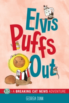 Elvis Puffs Out : A Breaking Cat News Adventure