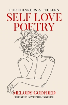 Self Love Poetry : For Thinkers & Feelers