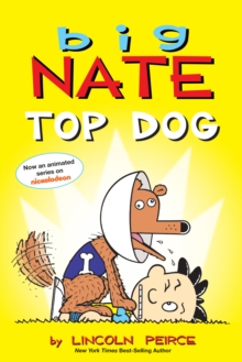 Big Nate: Top Dog : Two Books in One